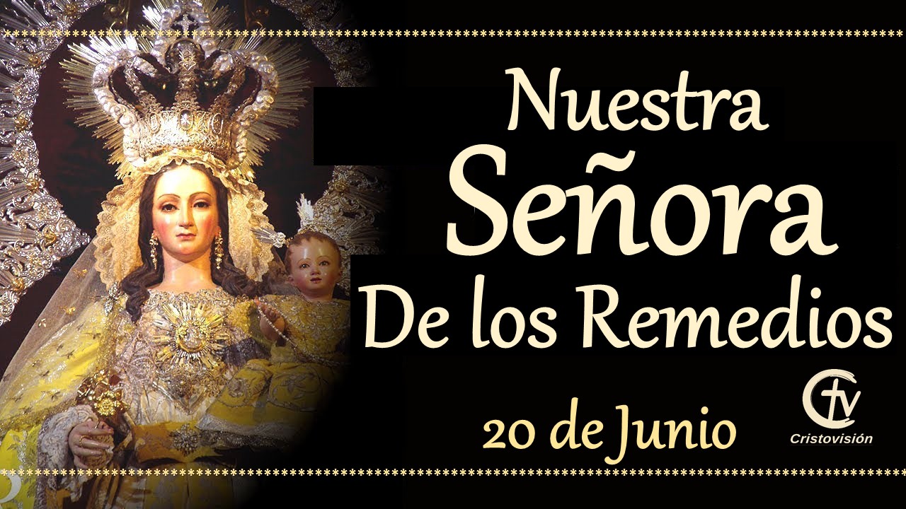  SANTO DEL DÍA || Hoy celebramos a Nuestra Señora de los Remedios